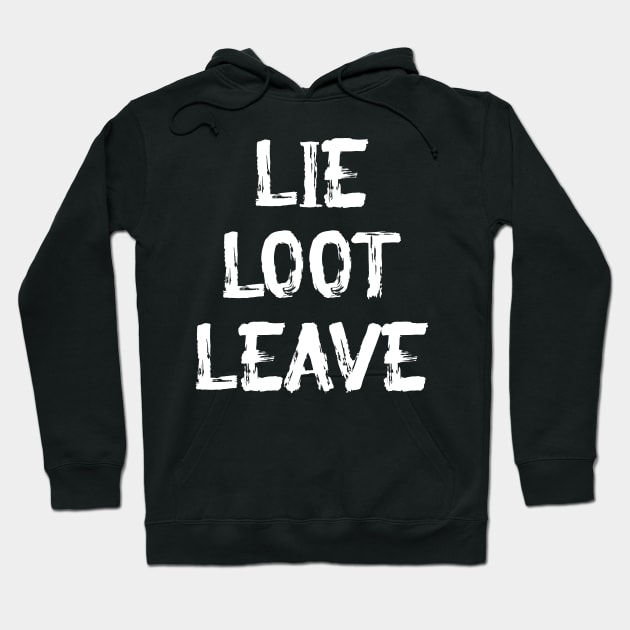 Lie Loot Leave | Becky Hoodie by PrinceSnoozy